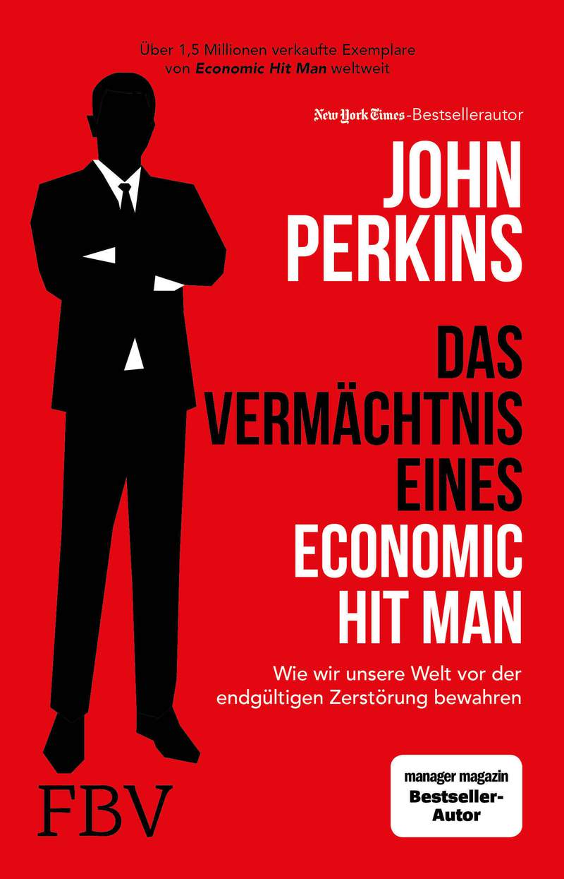 Book cover of "The Legacy of an Economic Hit Man" by John Perkins with the black silhouette of a man on a red background, bold text and publisher's logos - the essence of the legacy left by an Economic Hit Man.