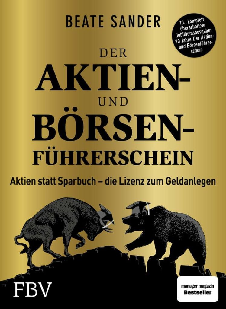 Der Buchumschlag von "Der Aktien- und Börsenführerschein" von Beate Sander, mit einem goldenen Hintergrund, auf dem sich unten Stier- und Bärenfiguren gegenüberstehen - perfekt für alle, die sich für Aktien und den offiziellen Börsenführerschein interessieren.