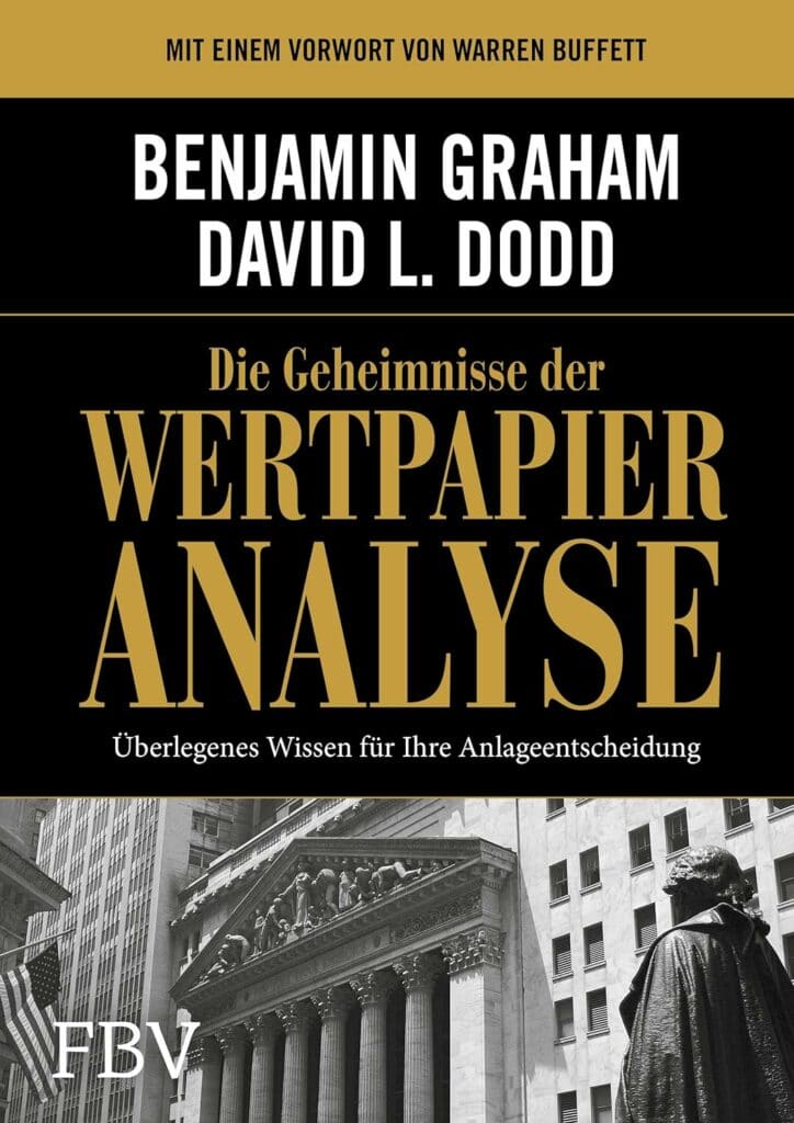 Buchumschlag von "Die Geheimnisse der Wertpapieranalyse" von Benjamin Graham und David L. Dodd, mit fettgedrucktem Text in Gold und Weiß und Schwarz-Weiß-Bildern, die die Analyse von Wertpapieren und ihre Geheimnisse hervorheben.