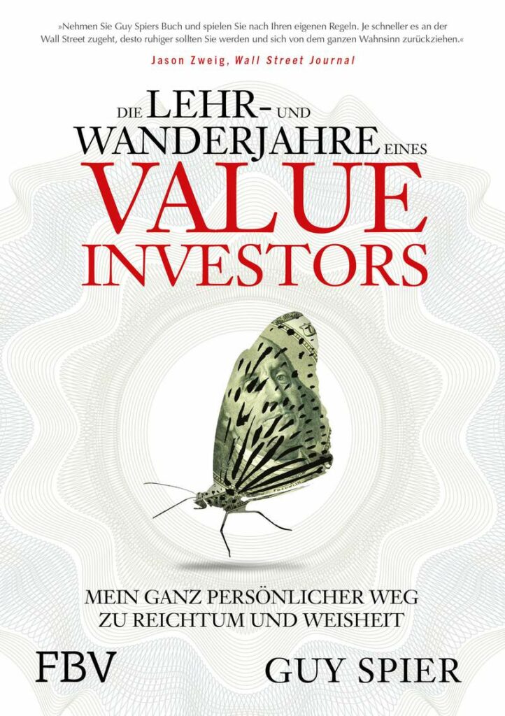 Buchumschlag von "Die Lehr- und Wanderjahre eines Value Investors" von Guy Spier, mit einer Schmetterlingsillustration auf weißem Hintergrund mit rotem und schwarzem Text, die die Wandeljahre eines Value Investors symbolisiert.