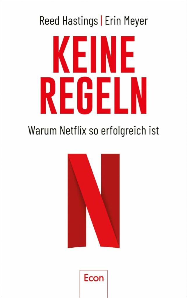 Das Buchcover von "Keine Regeln: Warum Netflix so erfolgreich ist" von Reed Hastings und Erin Meyer, mit einem auffälligen roten 'N' auf einem minimalistischen weißen Hintergrund.
