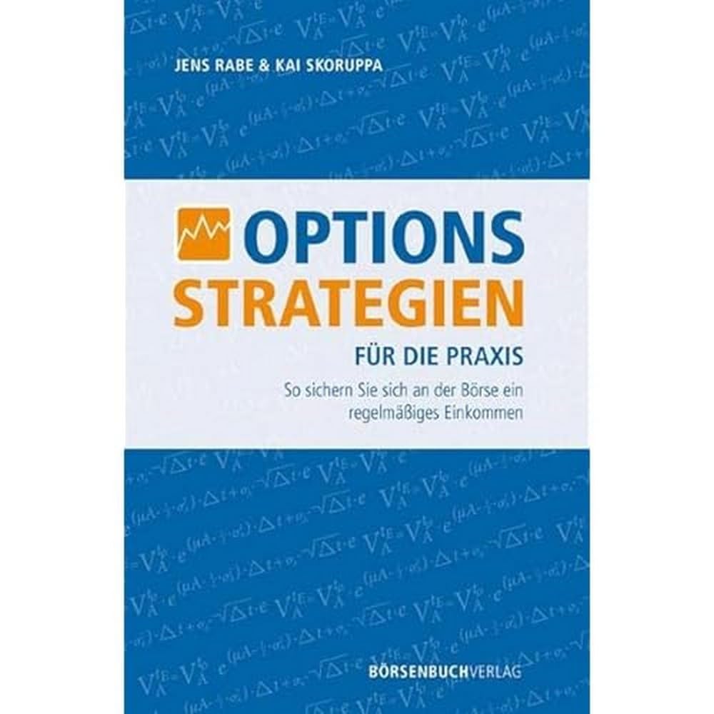 Buchcover des Buches "Optionen Strategien für die Praxis" von Jens Rabe und Kai Skoruppa, mit blau-weißem Hintergrund, orangefarbenem Symbol und Text, ideal für Leser, die Optionen Strategien und deren Praxis kennenlernen möchten.