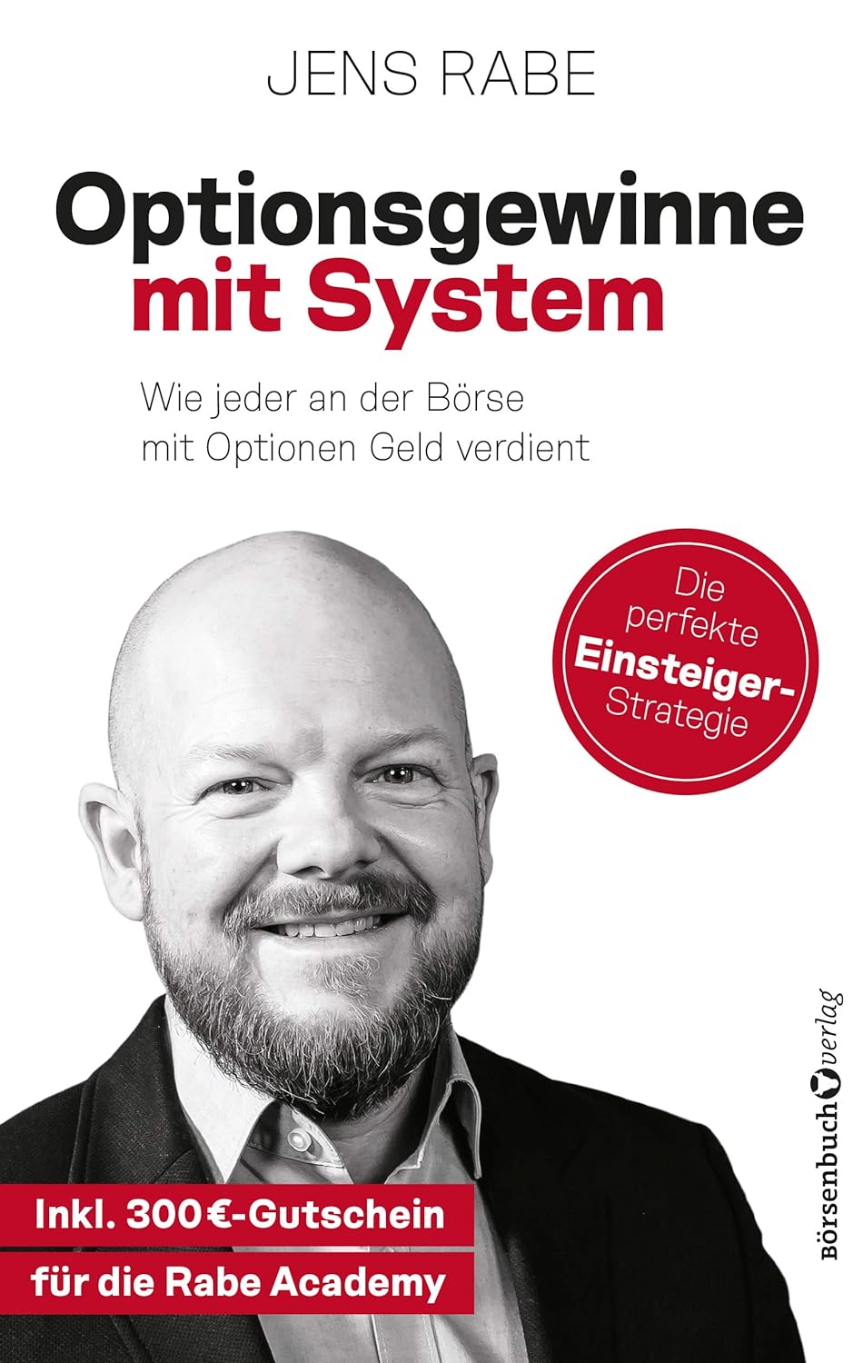 Das Buchcover von "Optionsgewinne mit System" von Jens Rabe zeigt einen lächelnden Glatzkopf mit Bart und einen Werbetext über erfolgreiche Optionshandels-Strategien und Handelssysteme.