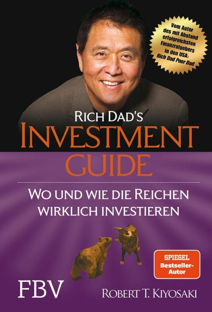 Buchumschlag mit Robert T. Kiyosaki und dem Titel "Rich Dad's Investment Guide", mit einem deutschen Untertitel darüber, wo die Reichen wirklich investieren, sowie auffälligen Illustrationen von Bullen und Bären.