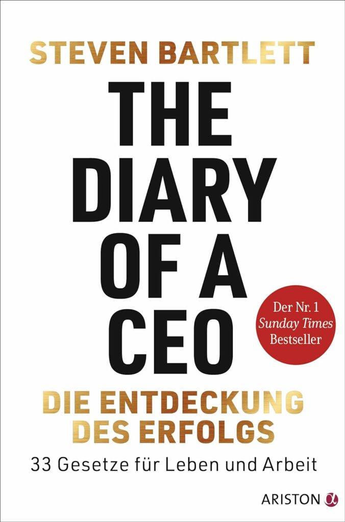 Cover von „The Diary of a CEO“ von Steven Bartlett mit fettem schwarz-goldenem Text und einem roten Kreis, der darauf hinweist, dass es sich um einen Bestseller der „Sunday Times“ handelt.